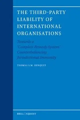 Henquet |  The Third-Party Liability of International Organisations | Buch |  Sack Fachmedien