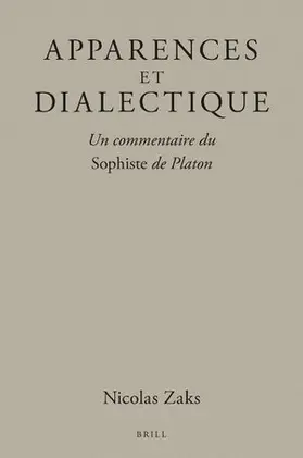 Zaks |  Apparences Et Dialectique: Un Commentaire Du Sophiste de Platon | Buch |  Sack Fachmedien