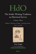 Sezgin |  The Arabic Writing Tradition, an Historical Survey, Volume 3: Medicine, Pharmacy, Zoology, Veterinary Science, Until C. 430 Ah | Buch |  Sack Fachmedien