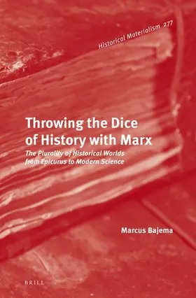 Bajema |  Throwing the Dice of History with Marx | Buch |  Sack Fachmedien