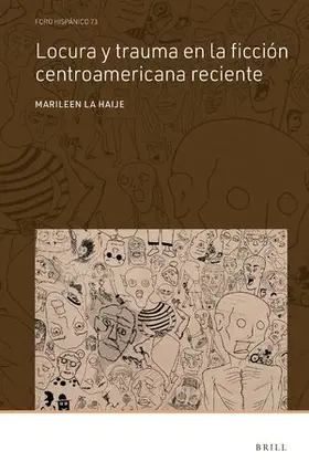 La Haije |  Locura y trauma en la ficción centroamericana reciente | Buch |  Sack Fachmedien