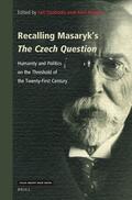  Recalling Masaryk's the Czech Question: Humanity and Politics on the Threshold of the Twenty-First Century | Buch |  Sack Fachmedien