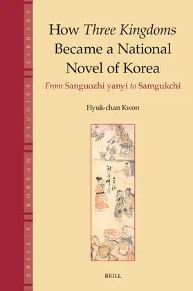 Kwon |  How Three Kingdoms Became a National Novel of Korea | Buch |  Sack Fachmedien