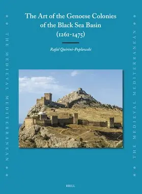 Quirini-Poplawski |  The Art of the Genoese Colonies of the Black Sea Basin (1261-1475) | Buch |  Sack Fachmedien