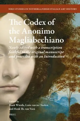 Wierda / van ter Toolen / van Veen |  The Codex of the Anonimo Magliabechiano | Buch |  Sack Fachmedien