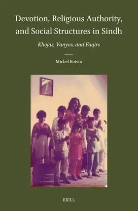 Boivin |  Devotion, Religious Authority, and Social Structures in Sindh | Buch |  Sack Fachmedien