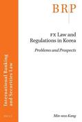 Kang |  Fx Law and Regulations in Korea: Problems and Prospects | Buch |  Sack Fachmedien
