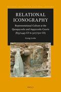 Leube |  Relational Iconography, Representational Culture at the Qaraquyunlu and Aqquyunlu Courts (853 / 1449 Ce to 907 / 1501 Ce) | Buch |  Sack Fachmedien