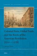 Land |  Colonial Ports, Global Trade, and the Roots of the American Revolution (1700 -- 1776) | Buch |  Sack Fachmedien