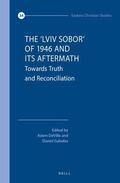  The 'Lviv Sobor' of 1946 and Its Aftermath: Towards Truth and Reconciliation | Buch |  Sack Fachmedien