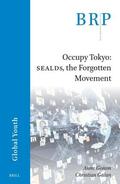 Gonon / Galan |  Occupy Tokyo: Sealds, the Forgotten Movement | Buch |  Sack Fachmedien