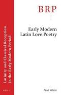 White |  Early Modern Latin Love Poetry | Buch |  Sack Fachmedien