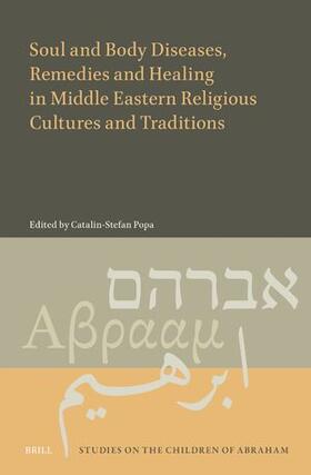  Soul and Body Diseases, Remedies and Healing in Middle Eastern Religious Cultures and Traditions | Buch |  Sack Fachmedien