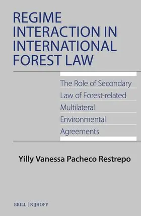Pacheco Restrepo |  Regime Interaction in International Forest Law | Buch |  Sack Fachmedien