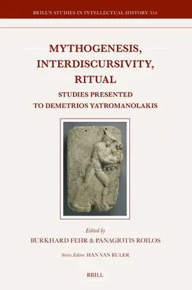 Fehr / Roilos |  Mythogenesis, Interdiscursivity, Ritual | Buch |  Sack Fachmedien