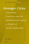Murphy |  Stranger Cities: Australian Creation and the Ambidextrous Mind, a Profile of Portal Modernity | Buch |  Sack Fachmedien