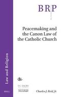 Reid, Jr. |  Peacemaking and the Canon Law of the Catholic Church | Buch |  Sack Fachmedien