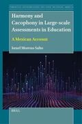 Moreno Salto |  Harmony and Cacophony in Large-Scale Assessments in Education: A Mexican Account | Buch |  Sack Fachmedien