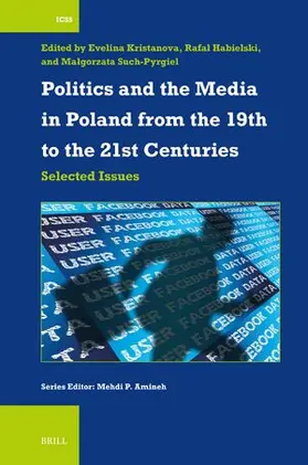 Kristanova / Habielski / Such-Pyrgiel |  Politics and the Media in Poland from the 19th to the 21st Centuries | Buch |  Sack Fachmedien
