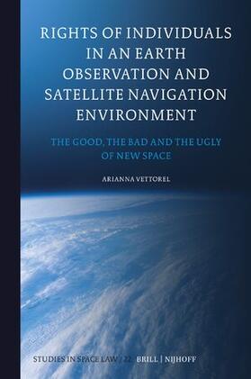 Vettorel | Rights of Individuals in an Earth Observation and Satellite Navigation Environment | Buch | 978-90-04-68537-6 | sack.de