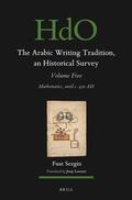Sezgin |  The Arabic Writing Tradition, an Historical Survey, Volume 5 | Buch |  Sack Fachmedien
