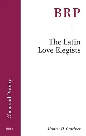 Gardner | The Latin Love Elegists | Buch | 978-90-04-68814-8 | sack.de