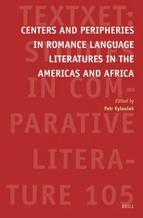  Centers and Peripheries in Romance Language Literatures in the Americas and Africa | Buch |  Sack Fachmedien
