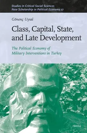 Uysal |  Class, Capital, State, and Late Development | Buch |  Sack Fachmedien
