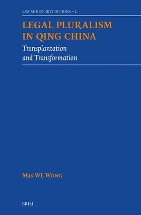 Wong |  Legal Pluralism in Qing China | Buch |  Sack Fachmedien