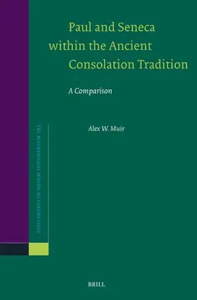 Muir |  Paul and Seneca Within the Ancient Consolation Tradition | Buch |  Sack Fachmedien