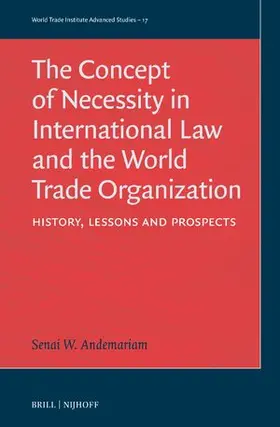 Andemariam |  The Concept of Necessity in International Law and the World Trade Organization | Buch |  Sack Fachmedien