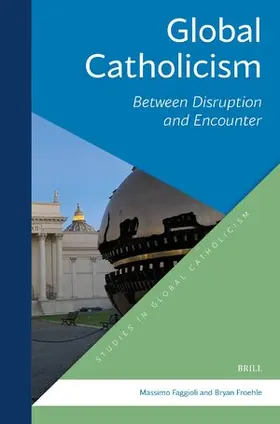 Froehle / Faggioli |  Global Catholicism | Buch |  Sack Fachmedien