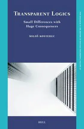 Kosterec |  Transparent Logics. Small Differences with Huge Consequences | Buch |  Sack Fachmedien