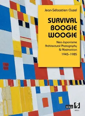 Cluzel |  Survival Boogie Woogie. Neo-Japonisme, Architectural Photography & Abstraction | Buch |  Sack Fachmedien