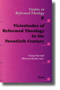 Harinck / Keulen |  Vicissitudes of Reformed Theology in the Twentieth Century | Buch |  Sack Fachmedien