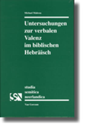 Malessa | Untersuchungen Zur Verbalen Valenz Im Biblischen Hebräisch | Buch | 978-90-232-4240-6 | sack.de