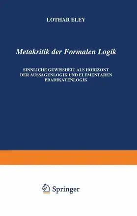 Eley | Metakritik der Formalen Logik | Buch | 978-90-247-0268-8 | www.sack.de