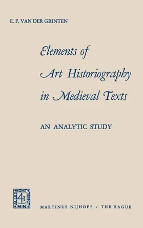 van der Grinten | Elements of Art Historiography in Medieval Texts | Buch | 978-90-247-0387-6 | sack.de