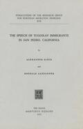 Alexander / Albin |  The Speech of Yugoslav Immigrants in San Pedro, California | Buch |  Sack Fachmedien