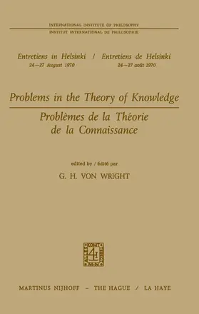 Von Wright |  Problems in the Theory of Knowledge / Problèmes de la théorie de la connaissance | Buch |  Sack Fachmedien