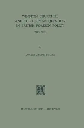Boadle |  Winston Churchill and the German Question in British Foreign Policy 1918-1922 | Buch |  Sack Fachmedien