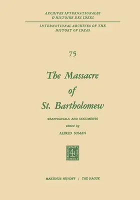 Soman |  The Massacre of St. Bartholomew | Buch |  Sack Fachmedien