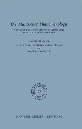 Kuhn / Gladiator / Avé-Lallemant |  Die Münchener Phänomenologie | Buch |  Sack Fachmedien