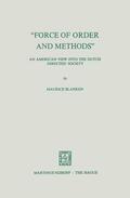 Blanken |  ¿Force of Order and Methods ...¿ An American View into the Dutch Directed Society | Buch |  Sack Fachmedien