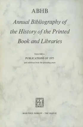 Vervliet |  ABHB Annual Bibliography of the History of the Printed Book and Libraries | Buch |  Sack Fachmedien