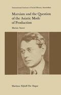 Sawer |  Marxism and the Question of the Asiatic Mode of Production | Buch |  Sack Fachmedien