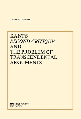 Benton |  Kant's Second Critique and the Problem of Transcendental Arguments | Buch |  Sack Fachmedien