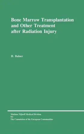 Balner |  Bone Marrow Transplantation and Other Treatment after Radiation Injury | Buch |  Sack Fachmedien