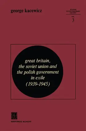 Kacewicz |  Great Britain, the Soviet Union and the Polish Government in Exile (1939-1945) | Buch |  Sack Fachmedien
