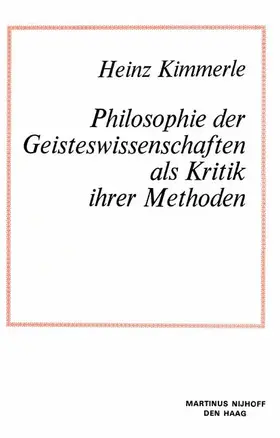 Kimmerle |  Philosophie Der Geisteswissenschaften ALS Kritik Ihrer Methoden | Buch |  Sack Fachmedien